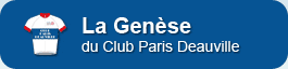 La Gense du Club Paris Deauville